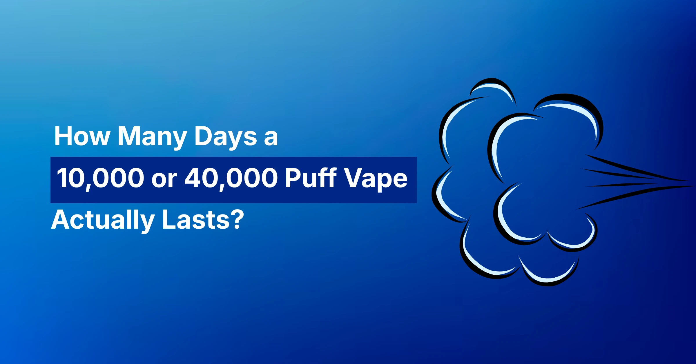 5000, 10000, 20000 and 40000 puff vapes lined up for size comparison